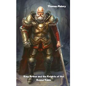 KING ARTHUR AND THE KNIGHTS OF THE ROUND TABLE - M. C. HALL