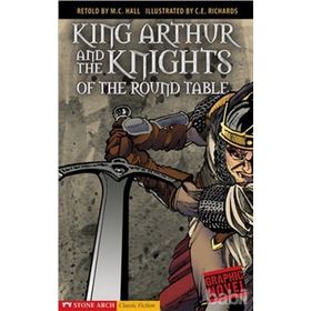 KING ARTHUR AND THE KNIGHTS OF THE ROUND TABLE - M. C. HALL