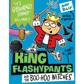 King Flashypants And The Boo-Hoo Witches Book 4 - Andy Riley