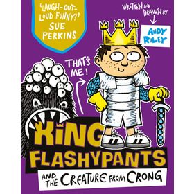 King Flashypants and the Creature From Crong: Book 2