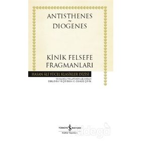 Kinik Felsefe Fragmanları - Antisthenes Diogenes