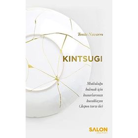 Kintsugi - Mutluluğu Bulmak için Kusurlarınızı Kucaklayın - Salon Yayınları
