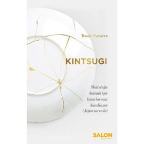 Kintsugi - Mutluluğu Bulmak için Kusurlarınızı Kucaklayın - Salon Yayınları