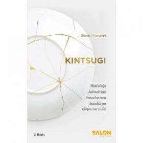 Kintsugi - Mutluluğu Bulmak için Kusurlarınızı Kucaklayın - Salon Yayınları