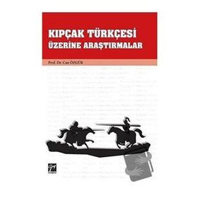 Kıpçak Türkçesi Üzerine Araştırmalar - Can Özgür