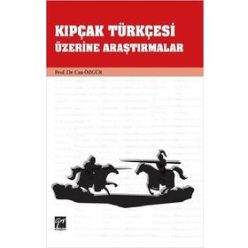 Kıpçak Türkçesi Üzerine Araştırmalar - Can Özgür