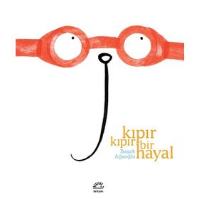 Kıpır Kıpır Bir Hayal - Basak Agaoglu