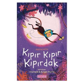Kıpır Kıpır Kıpırdak - Jeanne Willis