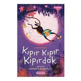 Kıpır Kıpır Kıpırdak - Jeanne Willis