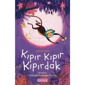 Kıpır Kıpır Kıpırdak - Jeanne Willis