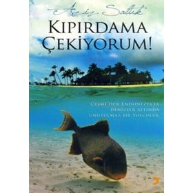 KIPIRDAMA ÇEKİYORUM - AZIZ SALTIK