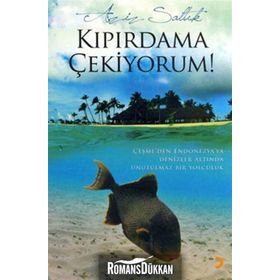KIPIRDAMA ÇEKİYORUM - AZIZ SALTIK