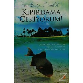 KIPIRDAMA ÇEKİYORUM - AZIZ SALTIK
