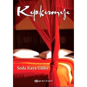 KIPKIRMIZI - SEDA KAYA GÜLER