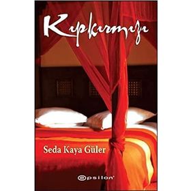 KIPKIRMIZI - SEDA KAYA GÜLER
