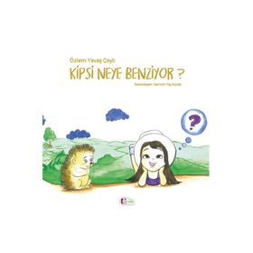 Kipsi Neye Benziyor? - Özlem Yavaş Çaylı