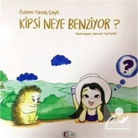 Kipsi Neye Benziyor? - Özlem Yavaş Çaylı