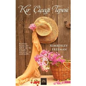 KIR ÇIÇEĞI TEPESI - KIMBERLEY FREEMAN