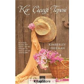 KIR ÇIÇEĞI TEPESI - KIMBERLEY FREEMAN