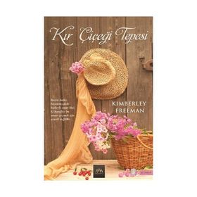 KIR ÇIÇEĞI TEPESI - KIMBERLEY FREEMAN
