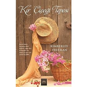 KIR ÇIÇEĞI TEPESI - KIMBERLEY FREEMAN