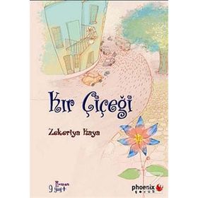 KIR ÇİÇEĞİ - ZEKERIYA KAYA
