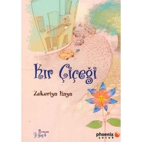 KIR ÇİÇEĞİ - ZEKERIYA KAYA