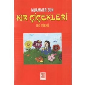 KIR ÇİÇEKLERİ (100 TÜRKÜ) - MUAMMER SUN