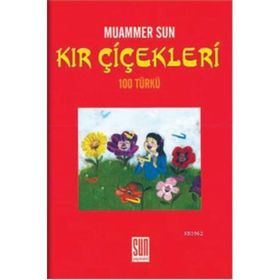 KIR ÇİÇEKLERİ (100 TÜRKÜ) - MUAMMER SUN