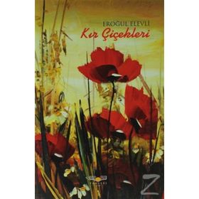 KIR ÇİÇEKLERİ - EROĞUL ELEVLI
