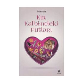 Kır Kalbindeki Putları - Serdar Ahlatcı