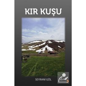 Kır Kuşu - Seyrani Göl