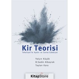 Kir Teorisi - Yalçın Küçük Taylan Kara B. Sadık Albayrak