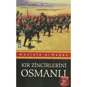KIR ZINCIRLERINI OSMANLI - MUSTAFA ARMAĞAN