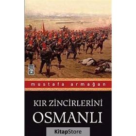 KIR ZINCIRLERINI OSMANLI - MUSTAFA ARMAĞAN