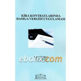 KIRA KONTRATLARINDA DAMGA VERGISI UYGULAMASI - UĞUR UĞURLU