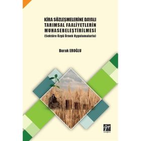 Kira Sözleşmelerine Dayalı Tarımsal Faaliyetlerin Muhasebeleştirilmesi - Burak Eroğlu