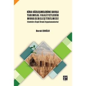 Kira Sözleşmelerine Dayalı Tarımsal Faaliyetlerin Muhasebeleştirilmesi - Burak Eroğlu