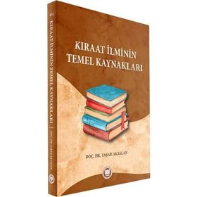 Kıraat İlminin Temel Kaynakları - Yaşar Akaslan
