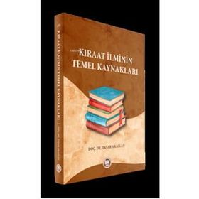 Kıraat İlminin Temel Kaynakları - Yaşar Akaslan