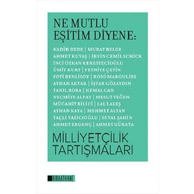 Kıraathane Kitapları Ne Mutlu Eşitim Diyene - Milliyetçilik Tartışmaları