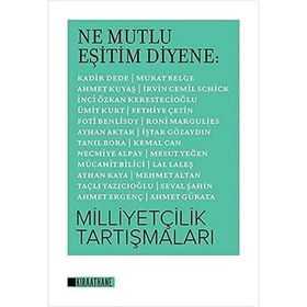 Kıraathane Kitapları Ne Mutlu Eşitim Diyene - Milliyetçilik Tartışmaları