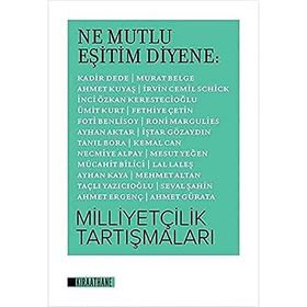 Kıraathane Kitapları Ne Mutlu Eşitim Diyene - Milliyetçilik Tartışmaları