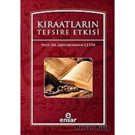 KIRAATLARIN TEFSIRE ETKISI - ABDURRAHMAN ÇETİN