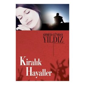 KİRALIK HAYALLER - AHMED GÜNBAY YILDIZ