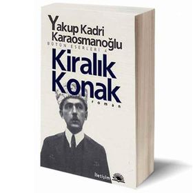 Kiralık Konak - Yakup Kadri Karaosmanoğlu