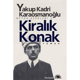 Kiralık Konak - Yakup Kadri Karaosmanoğlu