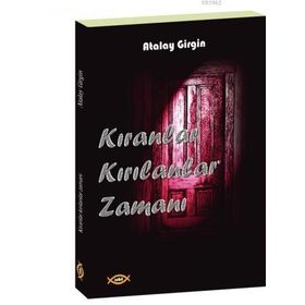 Kıranlar Kırılanlar Zamanı - Atalay Girgin