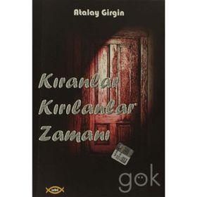 Kıranlar Kırılanlar Zamanı - Atalay Girgin