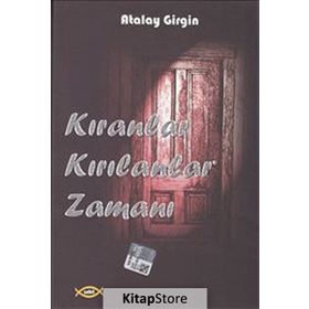 Kıranlar Kırılanlar Zamanı - Atalay Girgin